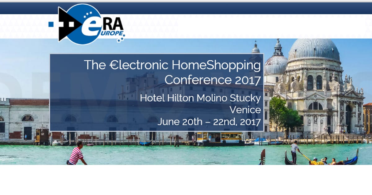 Electronic Home Shopping Conference 2017 @ Hotel Hilton Molino Stucky, Venezia